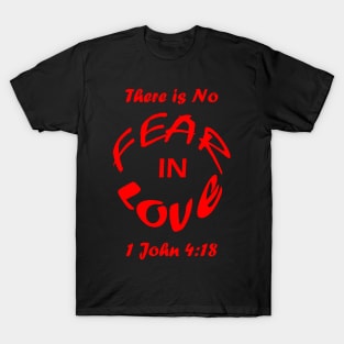 bible verse 1 John 4:18 - there is not fear in love - spherical red design T-Shirt